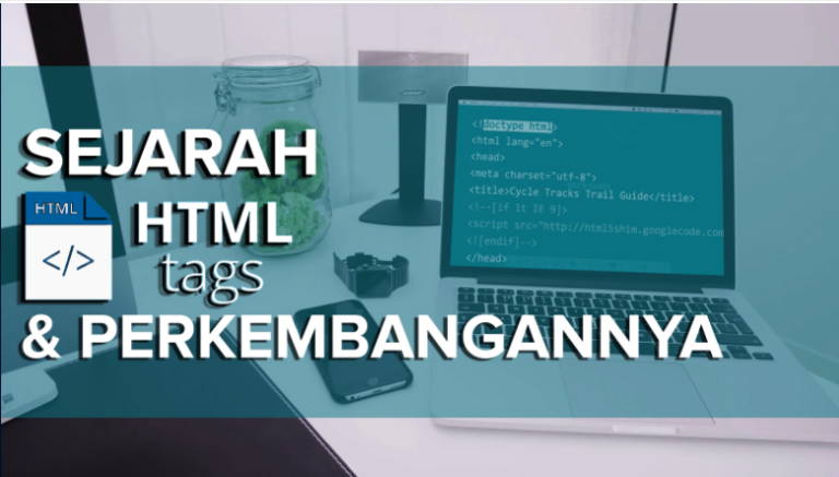 Sejarah Dan Perkembangan HTML – Media Pembelajaran